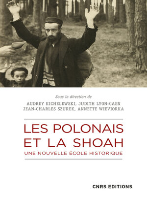 cover image of Les Polonais et la Shoah. Une nouvelle école historique